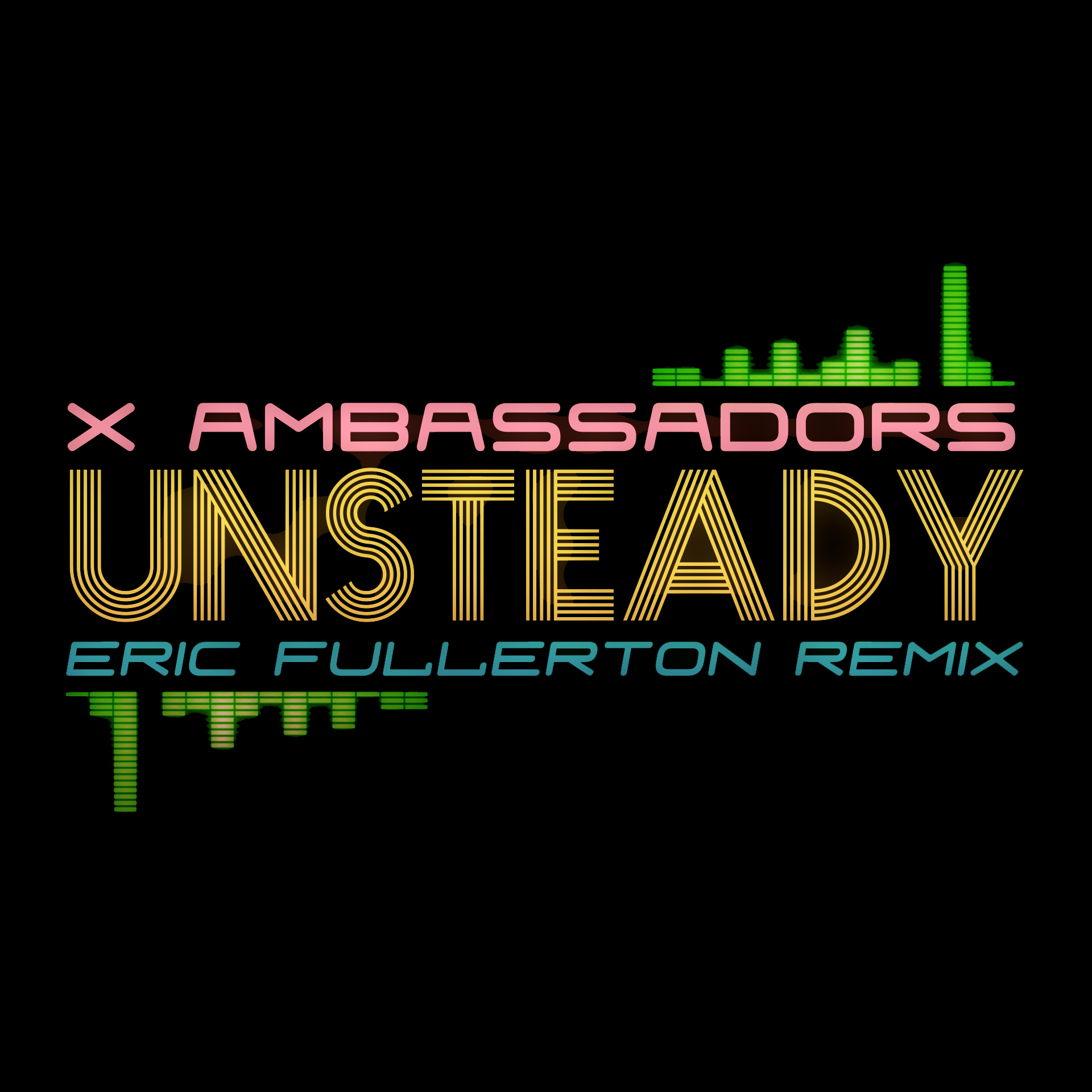 Unsteady (eric fullerton remix)